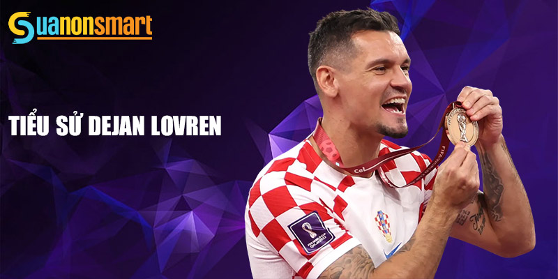 Tiểu sử Dejan Lovren