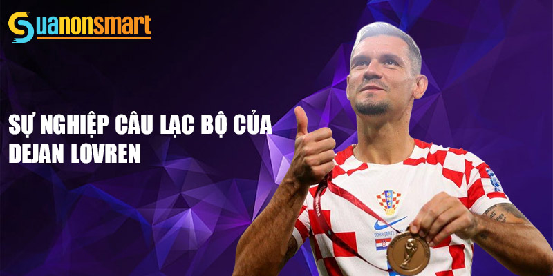 Sự nghiệp câu lạc bộ của Dejan Lovren